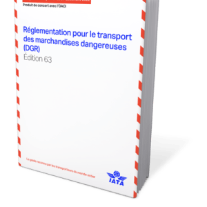Règlementation pour le transport des marchandises dangereuses DGR