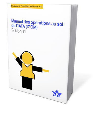 Manuel des operations au sol de l'IATA IGOM